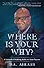 Where is Your Why? by D.A. Abrams