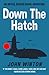 Down The Hatch (Artful Bodger Naval Adventures)