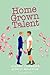 Home grown talent (Creative Types #2)