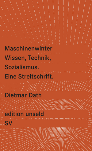 Maschinenwinter. Wissen, Technik, Sozialismus. Eine Streitschrift (Paperback)