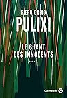 Le Chant des innocents by Piergiorgio Pulixi
