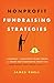 Nonprofit Fundraising Strategies by James Ruell