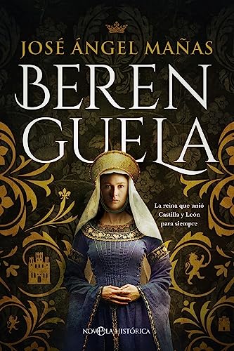 Berenguela: La reina que unió Castilla y León para siempre (Paperback)
