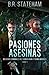 Pasiones Asesinas (Misterios Criminales de Turner Hahn y Frank Morales) (Spanish Edition)