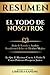 Resumen: El Todo De Nosotro...