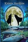 The Forging of the Pack by Kristin Stecklein