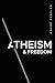 Atheism & Freedom: An intro...