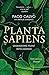 Planta Sapiens: Unmasking Plant Intelligence