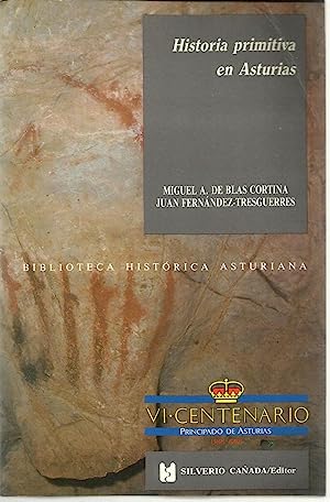 Historia primitiva en Asturias: De los cazadores-recolectores a los primeros metalúrgicos (Biblioteca histórica asturiana) (Spanish Edition)