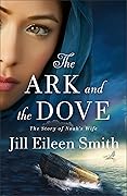 The Ark and the Dove: The Story of Noah's Wife