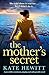 The Mother's Secret by Kate Hewitt The Mother's Secret by Kate Hewitt