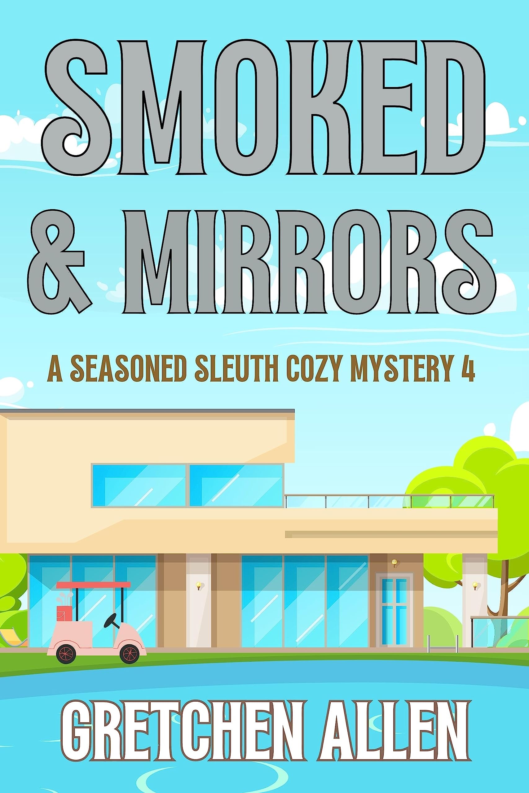 Smoked and Mirrors (A Seasoned Sleuth Cozy Mystery Book 4)