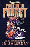 Fighting to Forget