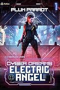 Electric Angel (Cyber Dreams #1)