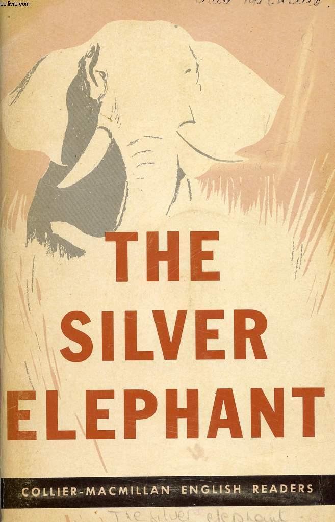 The Silver Elephant (Collier-Macmillan English readers)