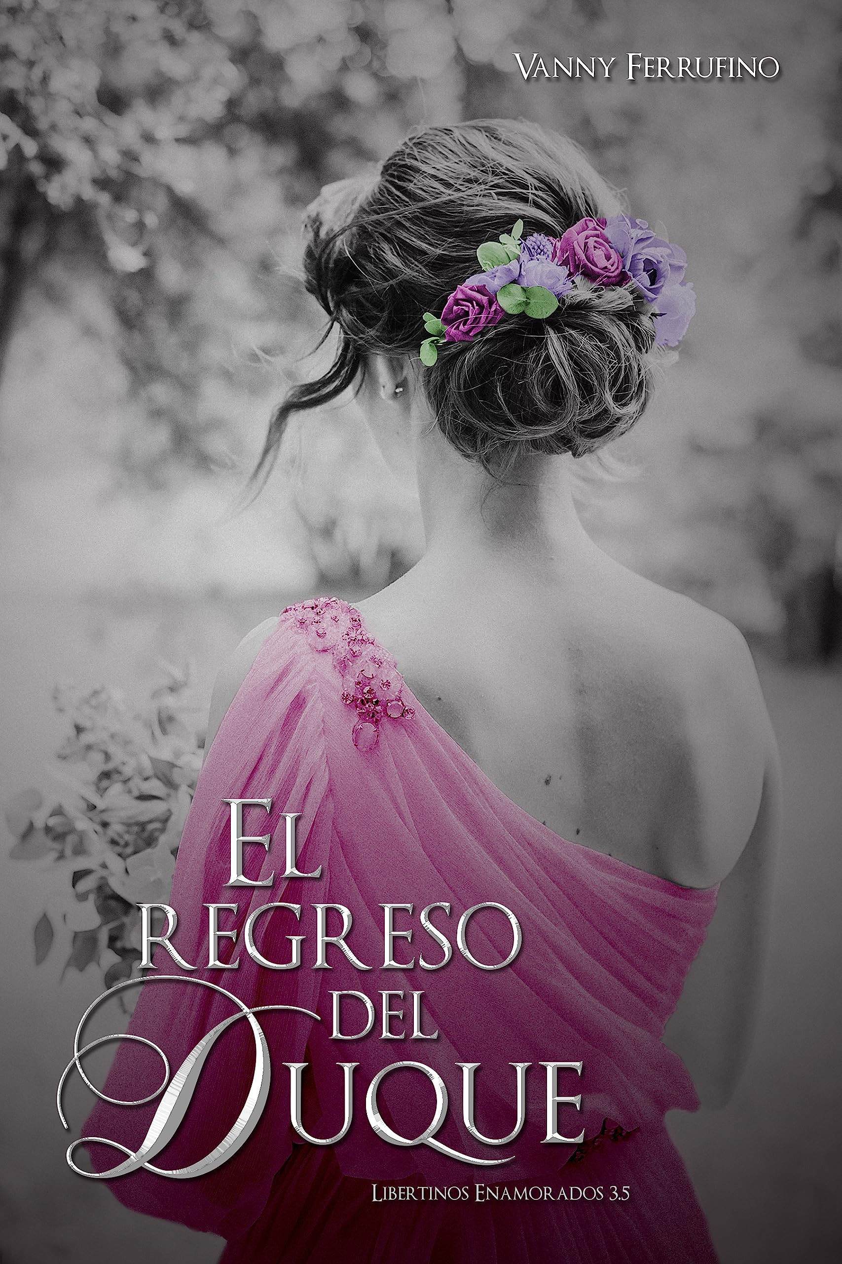 El regreso del duque (Libertinos Enamorados, #3.5)