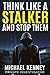 Think Like A Stalker And St...