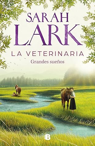 Grandes sueños (La veterinaria #1)