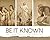 Be it Known