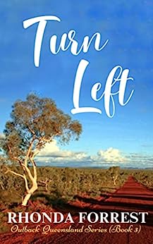 Turn Left (Outback Queensland Romance Series #3)