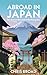 Abroad in Japan: Ten Years ...