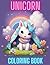 UNICORN COLORING BOOK: MAGI...