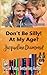 Don’t Be Silly! At My Age? (Sisters, Lovers & Second Chances #2)