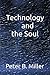 Technology and the Soul