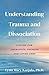 Understanding Trauma and Di...