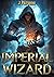 Imperial Wizard (Arcane Awa...
