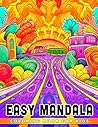 Easy Mandala For Kids Coloring Book: Simple Patterns Coloring Pages With Amazing Illustrations For All Ages Relieving Stress & Relaxation