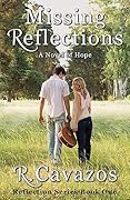 Missing Reflections: A Novel of Hope