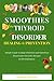 SMOOTHIES FOR THYROID DISORDER HEALING & PREVENTION by Marilyn Phillips