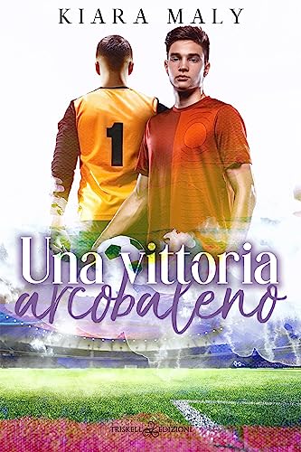 Una vittoria arcobaleno (Italian Edition)