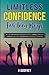 LIMITLESS CONFIDENCE FOR TE...