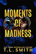 Moments of Madness
