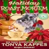 Holiday Roast Mortem by Tonya Kappes