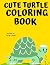 Cute turtle coloring book f...