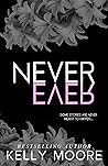Never Ever by Kelly   Moore
