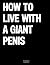 How to Live with a Giant Pe...