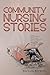 Community Nursing Stories