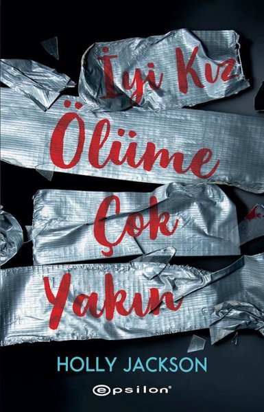 İyi Kız Ölüme Çok Yakın (İyi Bir Kızın Cinayet Rehberi, #3)