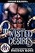 Twisted Desires
