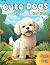 Cute Dogs Coloring Book For...