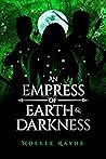 An Empress of Earth & Darkness (#3) An Empress of Earth & Darkness (#3)
