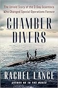 Chamber Divers: The Untold Story of the D-Day Scientists Who Changed Special Operations Forever