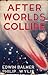 After Worlds Collide (When Worlds Collide, #2)