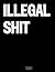 Illegal Shit: The Coffee Ta...