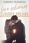 Love Schemes Clouded Dreams by Kimberly Readnour