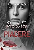 Per il tuo piacere